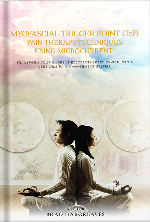 Targeting Myofascial Trigger Points: Advanced Techniques for TENS and Microcurrent Devices Targeting Myofascial Trigger Points: Advanced Techniques for TENS and Microcurrent Devices